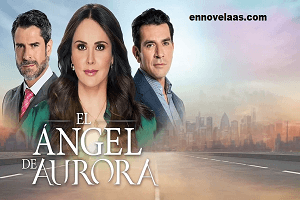 El Ángel de Aurora Capitulo 41 Completo Online HD