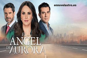 El Ángel de Aurora Capitulo 42 Completo Online HD