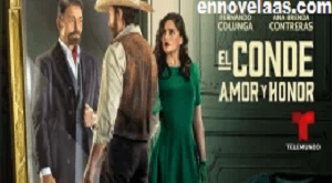 El Conde Amor y Honor Capitulo 58 Completo Online HD