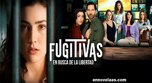 Fugitivas En Busca de la Libertad Capitulo 60 Completo Online HD