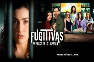 Fugitivas En Busca de la Libertad Capitulo 66 Completo Online HD