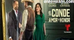 El Conde Amor y Honor Capitulo 60 Completo Online HD