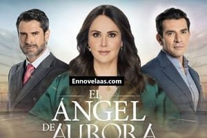 El Ángel de Aurora Capitulo 50 Completo Online HD