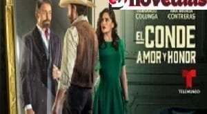 El Conde Amor y Honor Capitulo 63 Completo Online HD