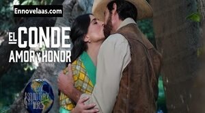 El Conde Amor y Honor Capitulo 72 Completo Online HD