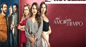 Mi amor sin Tiempo Capitulo 59 Completo Online HD