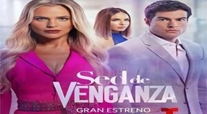 Sed De Venganza Capitulo 36 Completo Online Hd