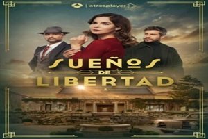 Sueños de libertad Capitulo 209 Completo Online Hd